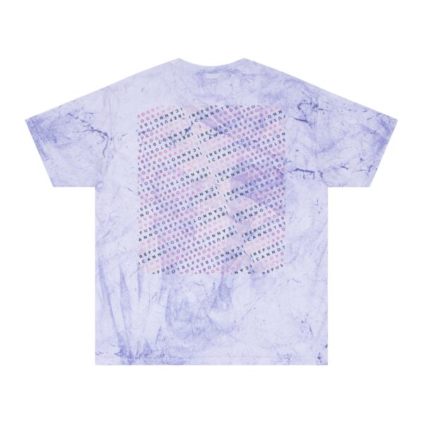 Refuse the Program "I Refuse to be Programmed" Fusion Color Blast Dyed Cotton T-Shirt