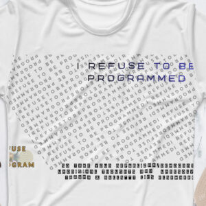 Men's I Refuse to be Programmed Slogan "Take Your BS Lies Elsewhere" Shirt - Image 2