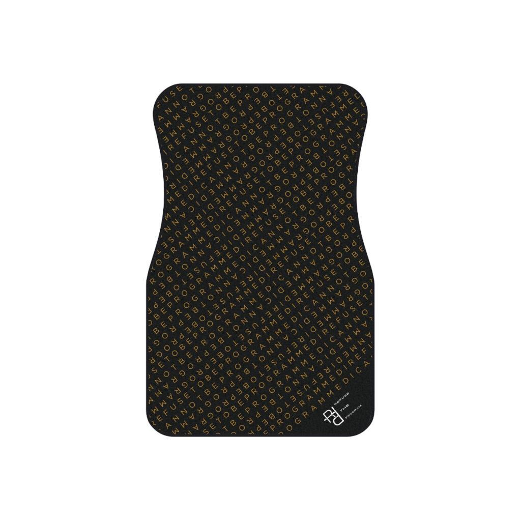 Refuse the Program I Refuse to be Programmed Gold Monogram Car Floor Mats (Set of 4)