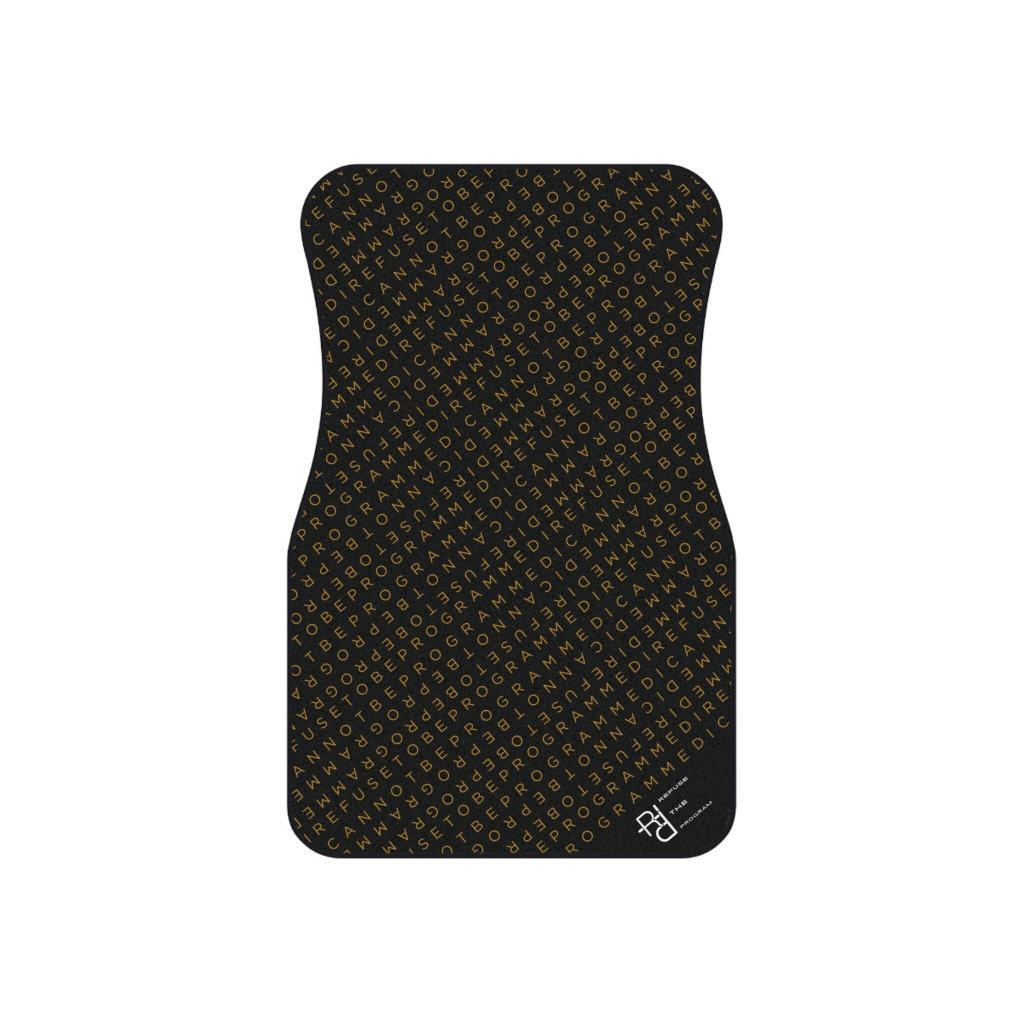 Refuse the Program I Refuse to be Programmed Gold Monogram Car Floor Mats (Set of 4)